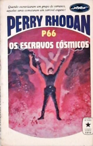 Perry Rhodan P66 - Os Escravos Cósmicos