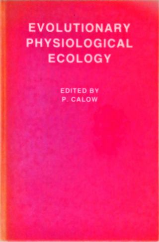 Evolutionary Physiological Ecology