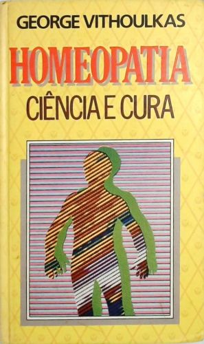 Homeopatia - Ciência E Cura