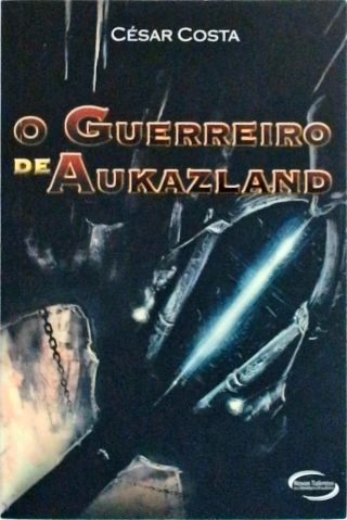 O Guerreiro De Aukazland