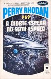 Perry Rhodan P69 - A Morte Espera no Semi-Espaço
