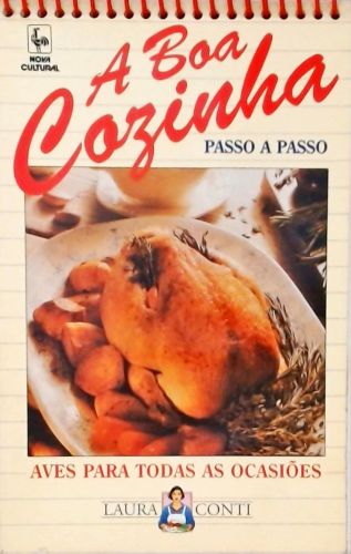 A Boa Cozinha Passo a Passo - Aves para todas as ocasiões