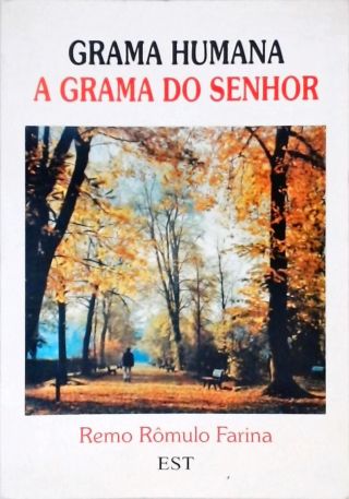 Grama Humana - A Grama do Senhor