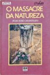 O Massacre da Natureza