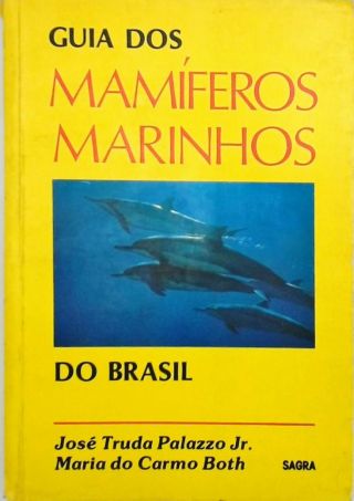 Guia Dos Mamíferos Marinhos Do Brasil