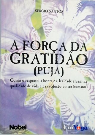 A Força Da Gratidão - Pújá