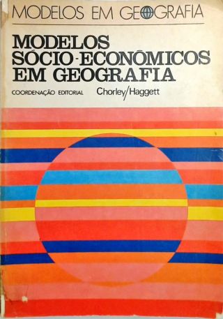 Modelos Sócio-Econômicos em Geografia