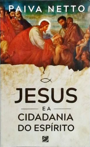 Jesus e A Cidadania Do Espírito