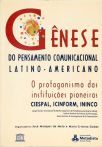 Gênese Pensamento Comunicacional Latino-americano
