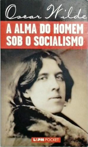 A Alma Do Homem Sob O Socialismo