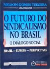 O Futuro do Sindicalismo No Brasil - O Diálogo Social