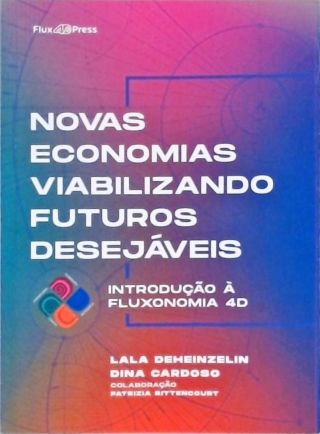 Novas Economias Viabilizando Futuros Desejáveis