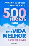 500 Ideias para uma Vida Melhor