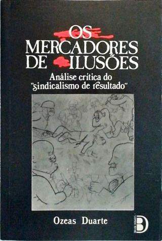 Os Mercadores De Ilusões