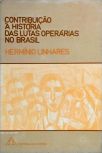 Contribuição À História Das Lutas Operárias No Brasil