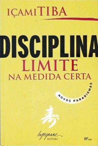 Disciplina - Limite Na Medida Certa