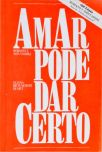 Amar Pode Dar Certo