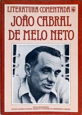 Literatura Comentada - João Cabral de Melo Neto
