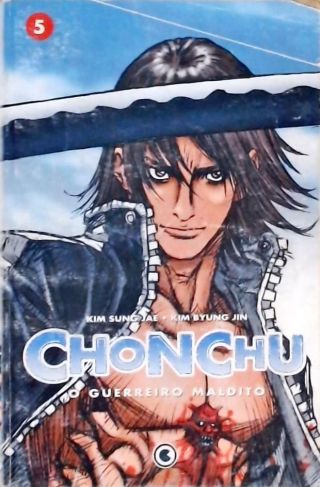 Chonchu - O Guerreiro Maldito - Vol 5
