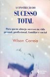 A Construção Do Sucesso Total