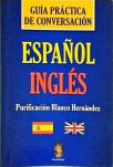 Guía Práctica de Conversación - Español/Inglés