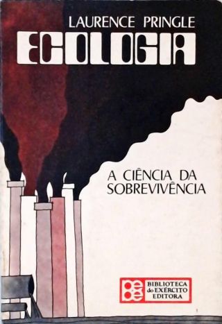 Ecologia - A Ciência da Sobrevivência