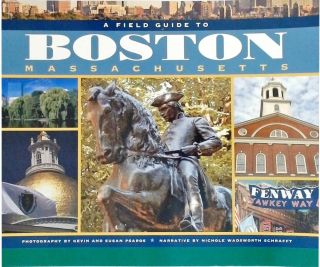 A Field Guide To Boston Massachusetts