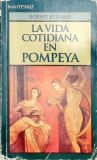 La Vida Cotidiana En Pompeya