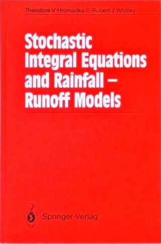 Stochastic Integral Equations and Rainfall - Runoff Models