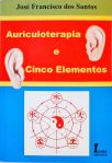 Auriculoterapia e Cincos Elementos