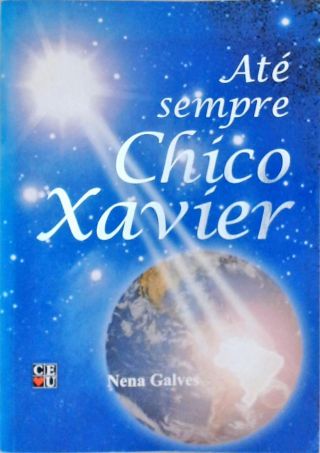 Até Sempre Chico Xavier