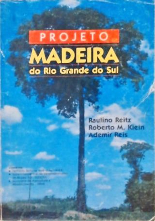 Projeto Madeira do Rio Grande do Sul