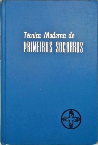 Técnica Moderna de Primeiros Socorros