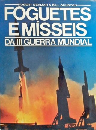 Foguetes E Mísseis Da III Guerra Mundial