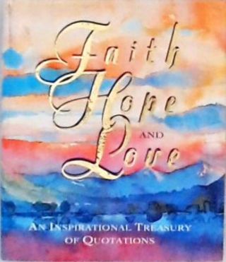 Faith, hope and love