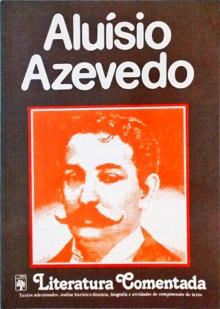 Literatura Comentada - Aluísio Azevedo