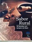 Sabor Rural - 50 Receitas Com Tempero De Brasil