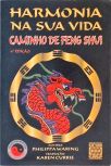 Harmonia Na Sua Vida - Caminho De Feng Shui