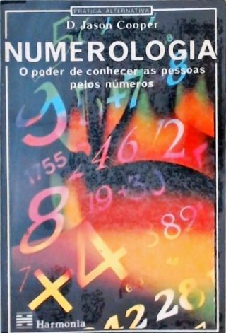 Numerologia - O poder de conhecer as pessoas pelos números