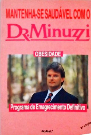 Mantenha-se Saudavel Com o Dr Minuzzi