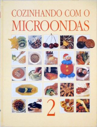 Cozinhando com o Microondas - Vol. 2