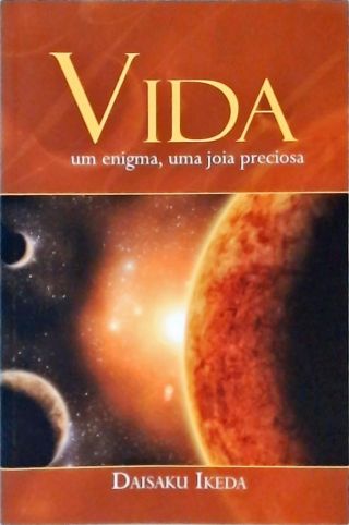 Vida - Um Enigma, uma Joia preciosa