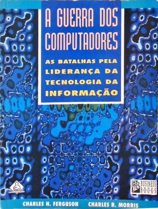 A Guerra dos Computadores