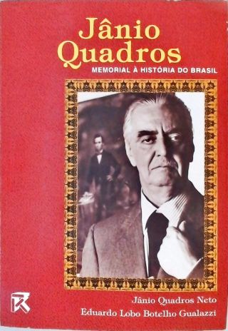 Jânio Quadros - Memorial à História do Brasil