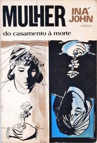 Mulher - Do Casamento à Morte