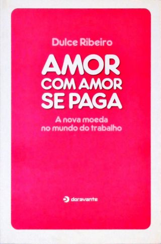 Amor Com Amor Se Paga