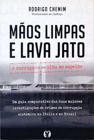 Mãos Limpas E Lava Jato