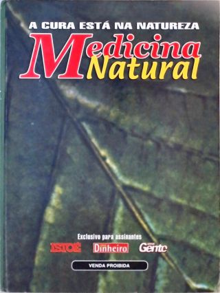 Medicina Natural - A Cura Está Na Natureza