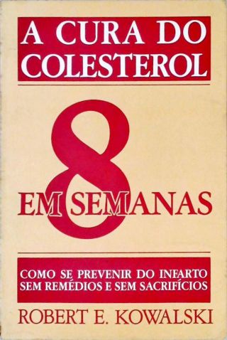 A Cura do Colesterol em 8 Semanas