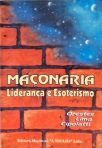 Maçonaria - Liderança e Esoterismo